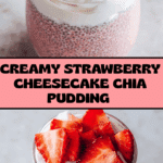 Strawberry Cheesecake Chia Seed Pudding Recipe